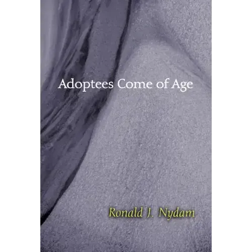 Adoptees Come of Age: Living Within Two Families - Paperback