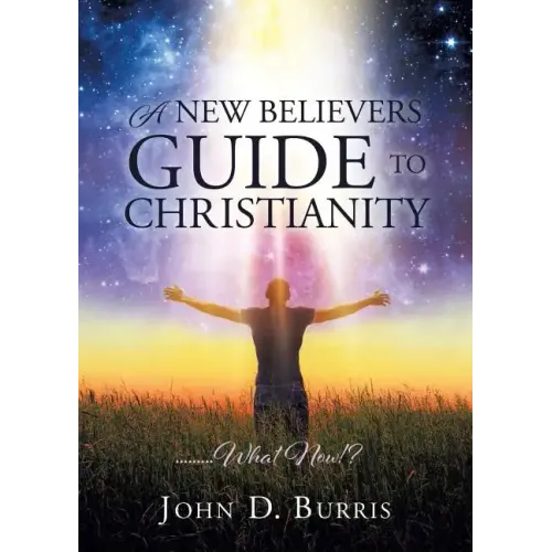 A New Believers Guide to Christianity - Paperback