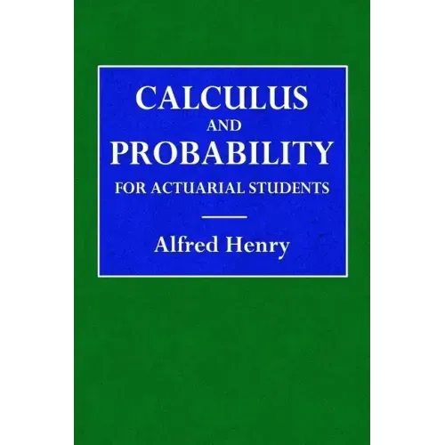 Calculus and Probability for the Actuarial Student - Paperback
