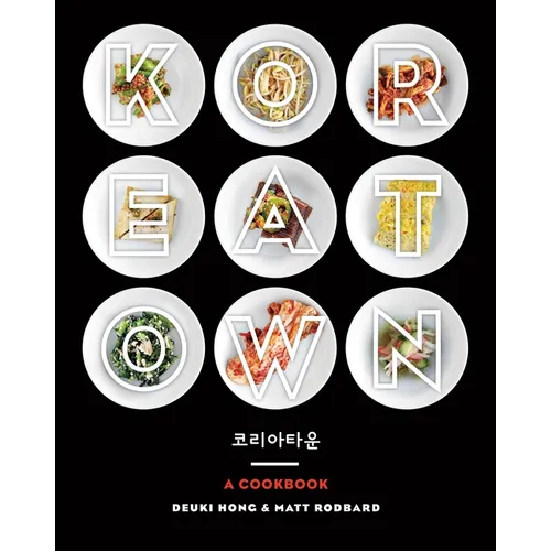 Koreatown: A Cookbook - Hardcover