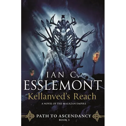 Kellanved's Reach: Path to Ascendancy, Book 3 (a Novel of the Malazan Empire) - Paperback