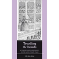 Treading the Bawds: Actresses and Playwrights on the Late Stuart Stage