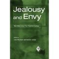 Jealousy and Envy: New Views about Two Powerful Feelings