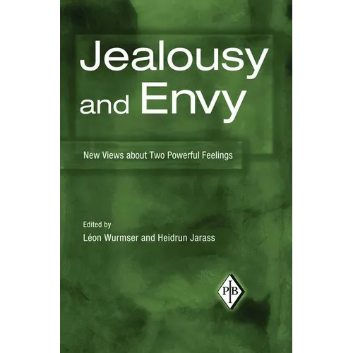 Jealousy and Envy: New Views about Two Powerful Feelings - Paperback