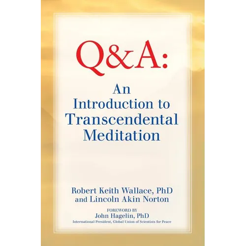 An Introduction to TRANSCENDENTAL MEDITATION: Improve Your Brain Functioning, Create Ideal Health, and Gain Enlightenment Naturally, Easily, and Effor - Paperback
