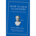 How to Run a Country: An Ancient Guide for Modern Leaders