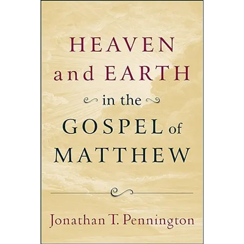 Heaven and Earth in the Gospel of Matthew - Paperback