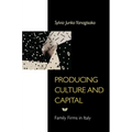 Producing Culture and Capital: Family Firms in Italy