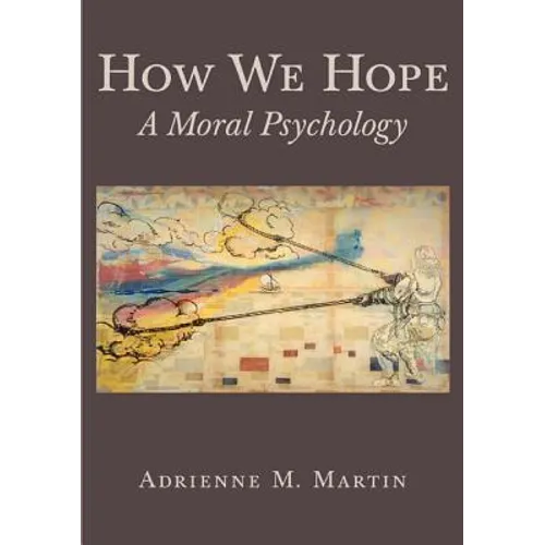 How We Hope: A Moral Psychology