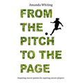 From the Pitch to the Page: Inspiring soccer poems for aspiring soccer players