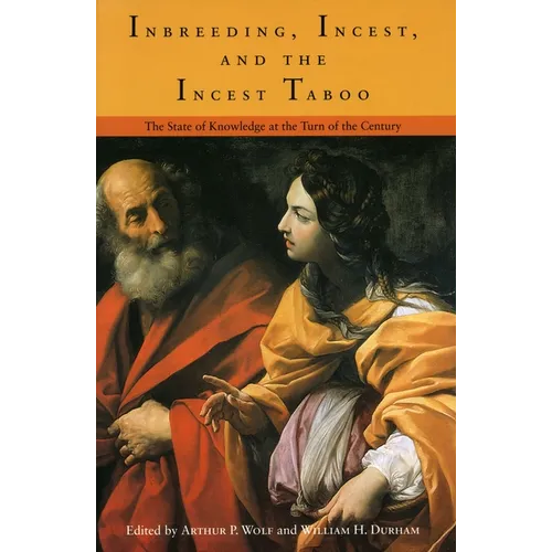 Imbreeding, Incest, and the Incest Taboo: The State of Knowledge at the Turn of the Century - Paperback