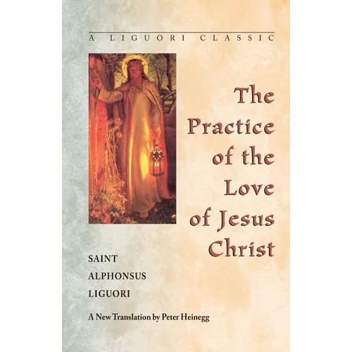 Practice of the Love of Jesus Christ - Paperback