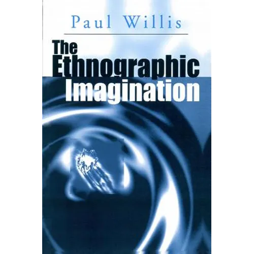 The Ethnographic Imagination - Paperback