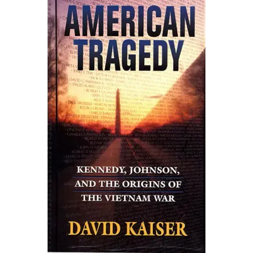 American Tragedy: Kennedy, Johnson, and the Origins of the Vietnam War - Paperback