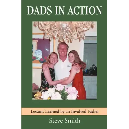 Dads in Action: Lessons Learned by an Involved Father - Paperback