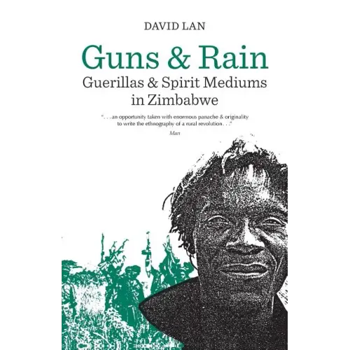 Guns and Rain: Guerillas and Spirit Mediums in Zimbabwe Volume 38 - Paperback
