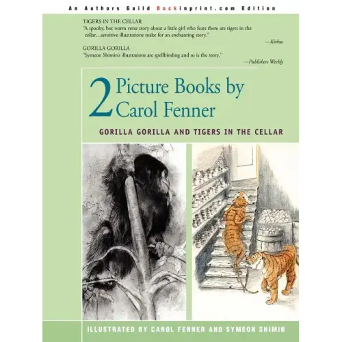2 Picture Books by Carol Fenner: Tigers in the Cellar and Gorilla Gorilla - Paperback