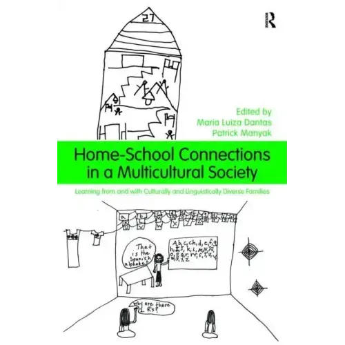 Home-School Connections in a Multicultural Society: Learning From and With Culturally and Linguistically Diverse Families - Paperback