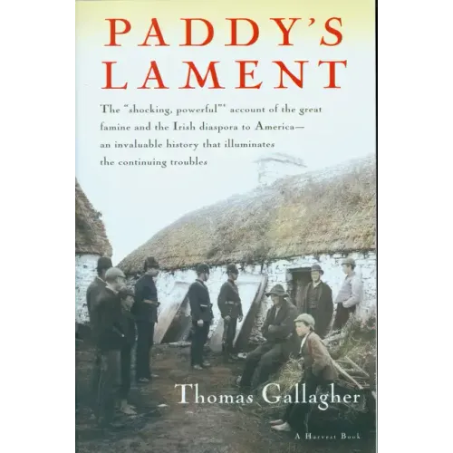 Paddy's Lament, Ireland 1846-1847: Prelude to Hatred - Paperback