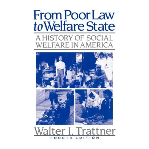 From Poor Law to Welfare State, 4th Edition: A History of Social Welfare in America - Paperback