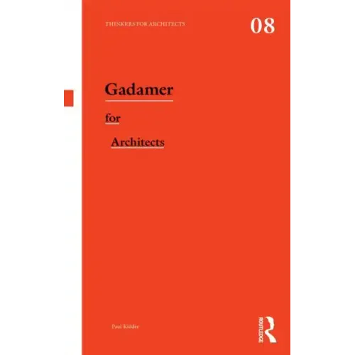 Gadamer for Architects - Paperback