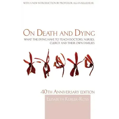 On Death and Dying: What the Dying have to teach Doctors, Nurses, Clergy and their own Families - Paperback