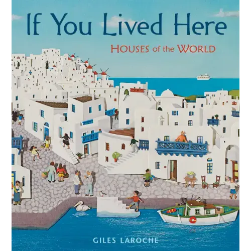If You Lived Here: Houses of the World - Hardcover