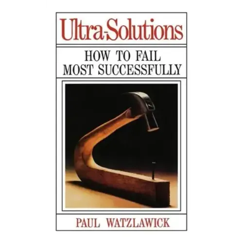 Ultra-Solutions: How to Fail Most Successfully - Paperback