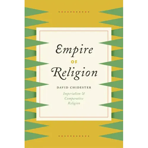 Empire of Religion: Imperialism and Comparative Religion - Paperback