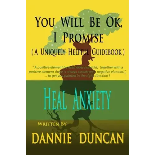 You Will Be OK I Promise!: (A Uniquely Helpful Guidebook) - Paperback