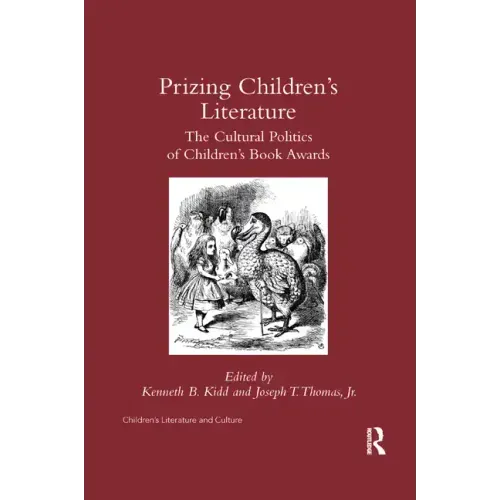 Prizing Children's Literature: The Cultural Politics of Children's Book Awards - Paperback