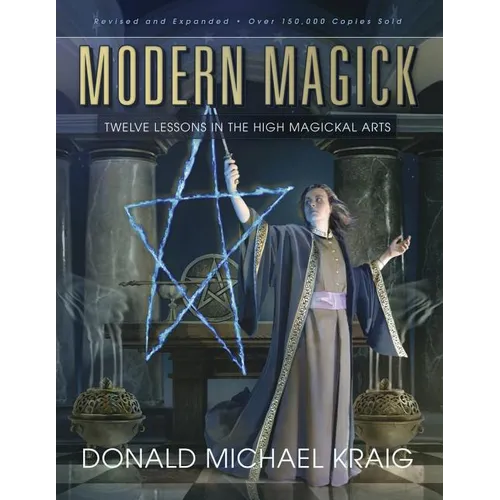 Modern Magick: Twelve Lessons in the High Magickal Arts - Paperback