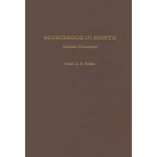 Sourcebook in Shinto: Selected Documents - Hardcover