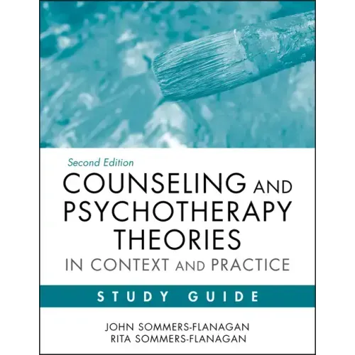 Counseling and Psychotherapy Theories in Context and Practice Study Guide - Paperback