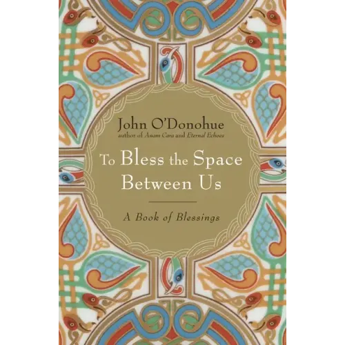 To Bless the Space Between Us: A Book of Blessings - Hardcover
