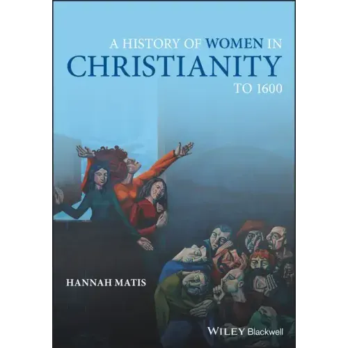 A History of Women in Christianity to 1600 - Paperback