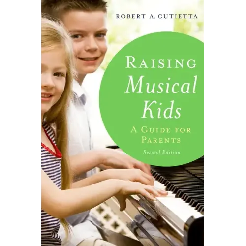 Raising Musical Kids: A Guide for Parents - Paperback