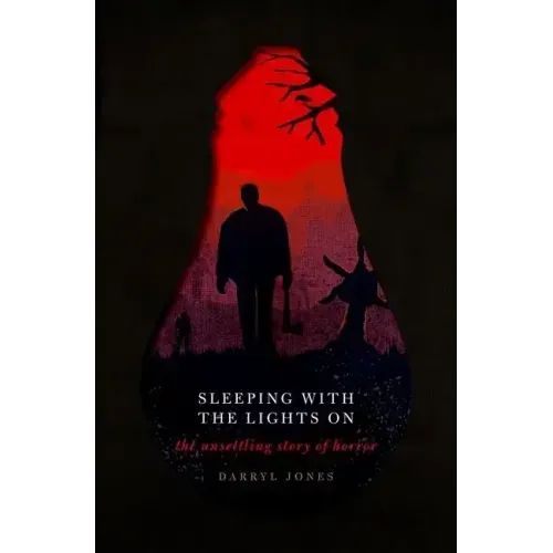 Sleeping with the Lights on: The Unsettling Story of Horror - Hardcover
