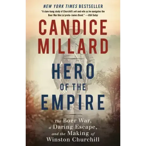 Hero of the Empire: The Boer War, a Daring Escape, and the Making of Winston Churchill - Paperback