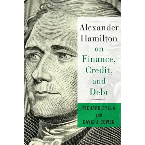 Alexander Hamilton on Finance, Credit, and Debt - Paperback