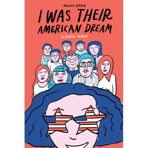 I Was Their American Dream: A Graphic Memoir - Paperback