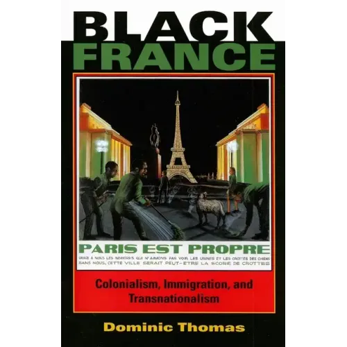 Black France: Colonialism, Immigration, and Transnationalism - Paperback
