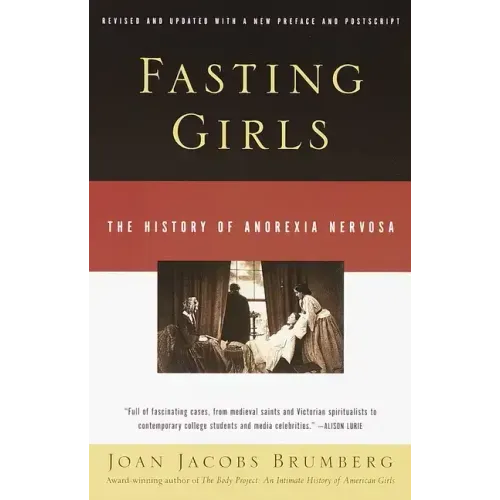 Fasting Girls: The History of Anorexia Nervosa - Paperback
