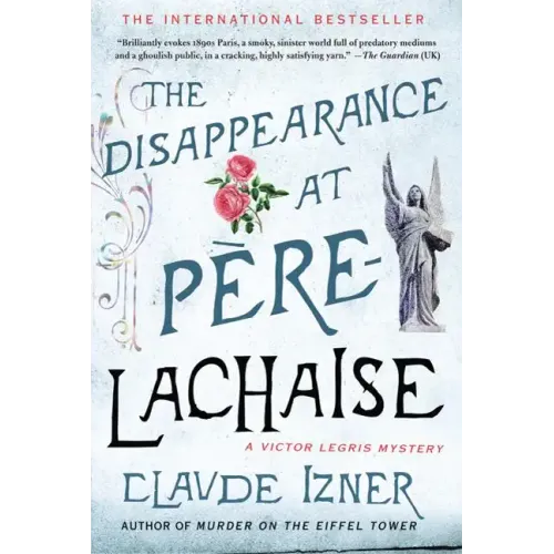 The Disappearance at Pere-Lachaise: A Victor Legris Mystery - Paperback