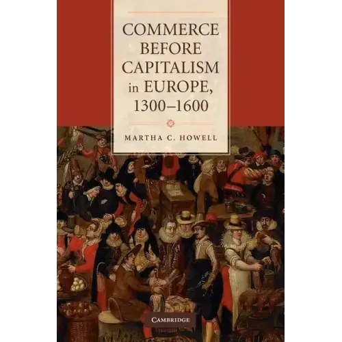 Commerce Before Capitalism in Europe, 1300-1600 - Paperback
