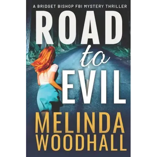 Road to Evil: A Bridget Bishop FBI Mystery Thriller Book 4 - Paperback