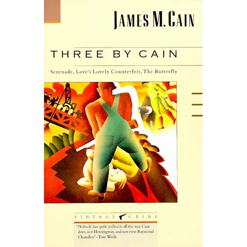 Three by Cain: Serenade, Love's Lovely Counterfeit, the Butterfly - Paperback