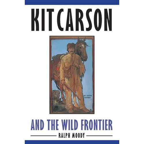 Kit Carson and the Wild Frontier - Paperback