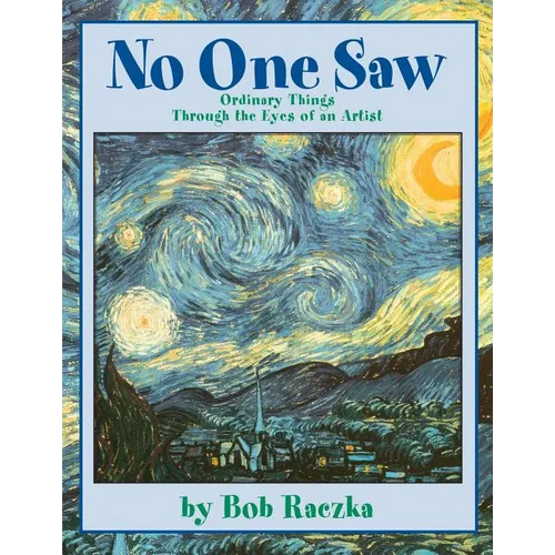 No One Saw: Ordinary Things Through the Eyes of an Artist - Paperback