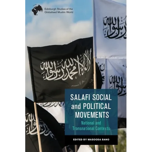 Salafi Social and Political Movements: National and Transnational Contexts - Paperback